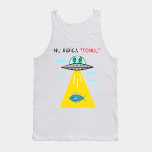 Nu ridica tonul (OZN) Tank Top